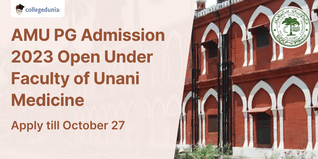 AMU PG Admission 2023 Open Under Faculty of Unani Medicine @amu.ac.in; Apply till October 27
